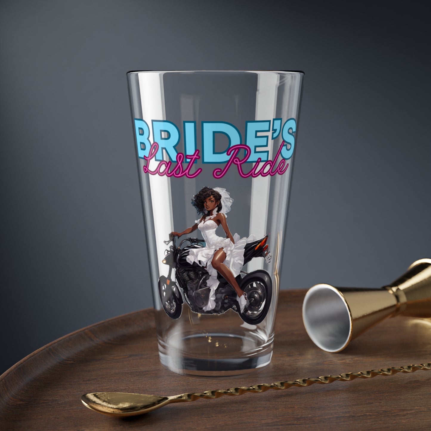 Bride’s Last Ride Glass, 16oz